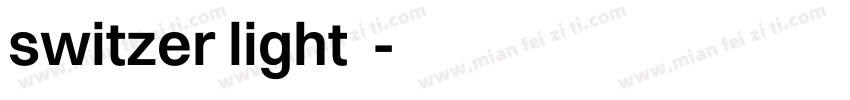 switzer light字体字体转换